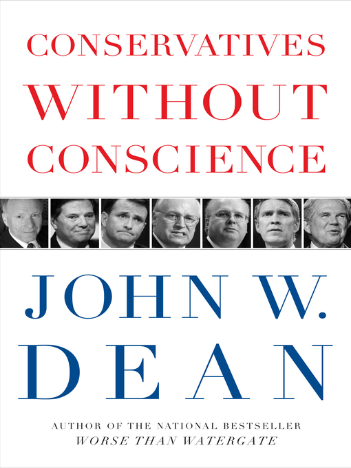 Title details for Conservatives Without Conscience by John W. Dean - Wait list